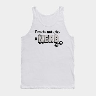 I am not nerd Tank Top